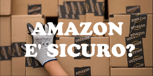 amazon è sicuro, affidabile